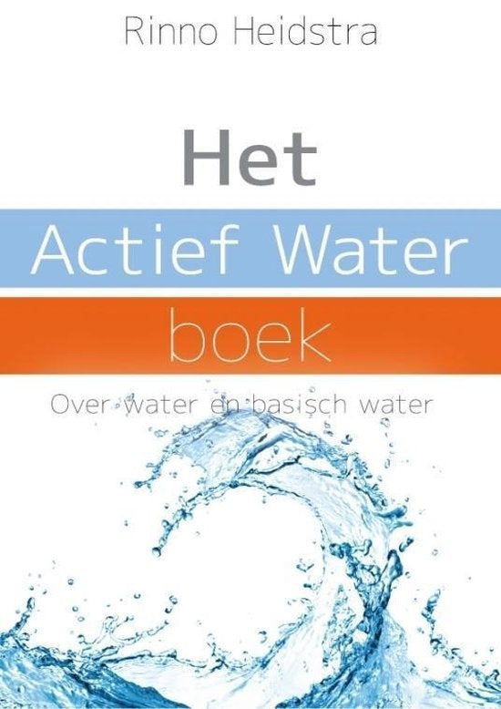 Het Actief Water boek, over alkaline water en gezondheid